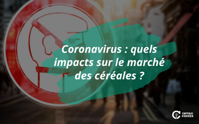 Coronavirus : quels impacts sur le marché des céréales ?